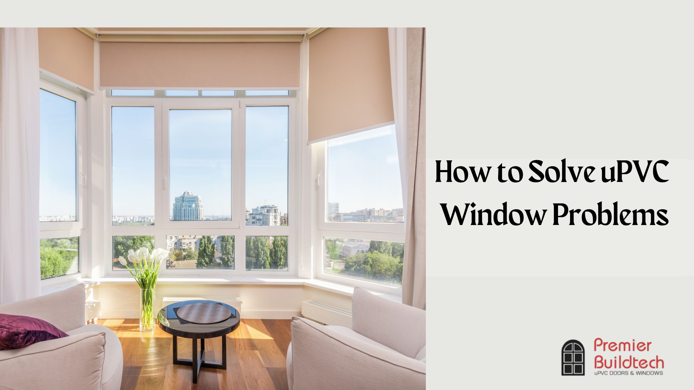 How to Solve uPVC Window Problems
