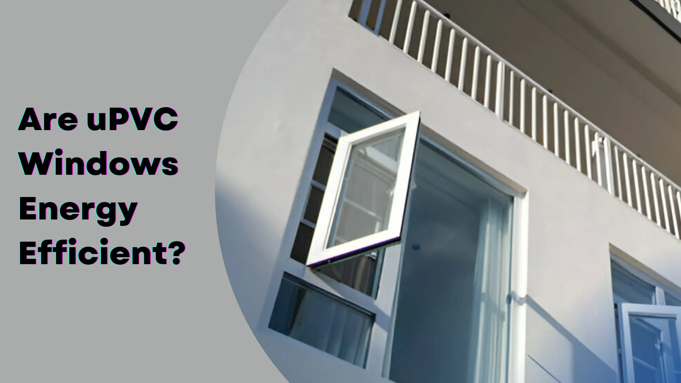 Are uPVC Windows Energy Efficient